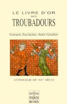 Couverture du livre « LE LIVRE D'OR DES TROUBADOURS : Anthologie XIIe-XIVe siècles » de Ed. De Paris aux éditions Paris