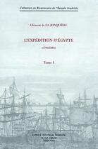 Couverture du livre « L'expédition d'Egypte t.1 ; 1798 - 1801 » de Clement De La Jonquiere aux éditions Editions Historiques Teissedre