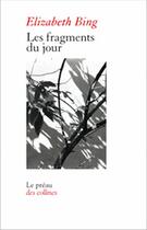 Couverture du livre « Les fragments du jour ; suivis de Armor » de Bing Elisabeth aux éditions Le Preau Des Collines