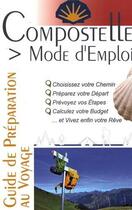 Couverture du livre « Compostelle ; mode d'emploi ; édition 2017 » de Jacques Clouteau aux éditions Vieux Crayon
