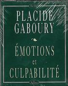 Couverture du livre « Emotions Et Culpabilite » de Placide Gaboury aux éditions Roseau