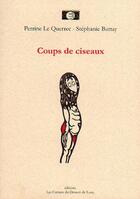 Couverture du livre « Coups de ciseaux » de Perrine Le Querre et Stephanie Buttay aux éditions Les Carnets Du Dessert De Lune