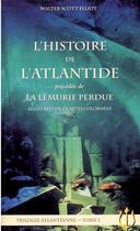 Couverture du livre « L'histoire de l'Atlantide ; la Lémurie perdue » de Elliot Walter-Scott aux éditions Moryason