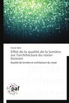 Couverture du livre « Effet de la qualité de la lumière sur l'architecture du Rosier-Buisson » de Farouk Abidi aux éditions Presses Academiques Francophones