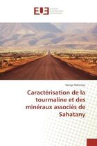 Couverture du livre « Caracterisation de la tourmaline et des mineraux associes de sahatany » de Raherisoa Haingo aux éditions Editions Universitaires Europeennes