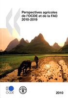 Couverture du livre « Perspectives agricoles de l'OCDE et de la FAO 2010-2019 » de  aux éditions Ocde