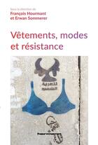 Couverture du livre « Vêtements, modes et résistances » de Francois Hourmant et Erwan Sommerer et Collectif . aux éditions Hermann