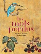 Couverture du livre « Les mots perdus » de Jackie Morris et Robert Macfarlane aux éditions Les Arenes