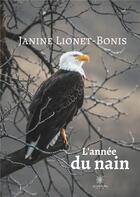 Couverture du livre « L'année du nain » de Janine Lionet-Bonis aux éditions Le Lys Bleu