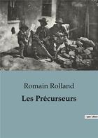 Couverture du livre « Les Précurseurs » de Romain Rolland aux éditions Shs Editions