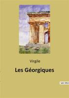 Couverture du livre « Les georgiques » de Virgile aux éditions Culturea