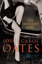 Couverture du livre « The tattooed girl » de Joyce Carol Oates aux éditions Fourth Estate