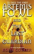 Couverture du livre « Artemis Fowl And The Last Guardian » de Eoin Colfer aux éditions Children Pbs