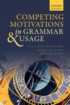 Couverture du livre « Competing Motivations in Grammar and Usage » de Brian Macwhinney aux éditions Oup Oxford