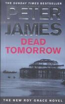 Couverture du livre « Dead tomorrow » de Peter James aux éditions 