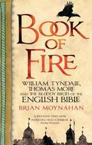 Couverture du livre « Book of Fire » de Brian Moynahan aux éditions Little Brown Book Group Digital