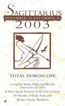 Couverture du livre « Total Horoscopes 2003: Sagittarius » de Astrology World Tawni aux éditions Penguin Group Us