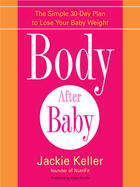 Couverture du livre « Body After Baby » de Keller Jackie aux éditions Penguin Group Us