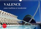 Couverture du livre « Valence entre tradition et modernite calendrier mural 2018 d - mes impressions de valence cal » de Schoen A aux éditions Calvendo