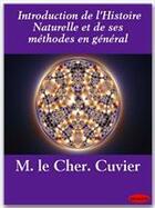 Couverture du livre « Introduction de l'histoire naturelle et de ses méthodes en général » de M. Le Cher Cuvier aux éditions Ebookslib