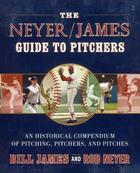 Couverture du livre « The Neyer/James Guide to Pitchers » de Neyer Rob aux éditions Touchstone