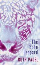 Couverture du livre « The Soho Leopard » de Padel Ruth aux éditions Random House Digital