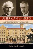 Couverture du livre « American Sheikhs » de Vandemark Brian aux éditions Prometheus Books