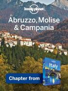 Couverture du livre « Lonely Planet Abruzzo, Molise & Campania » de Lonely Planet aux éditions Loney Planet Publications