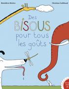 Couverture du livre « Des bisous pour tous les goûts » de Benedicte Riviere et Christian Guibbaud aux éditions Gautier Languereau