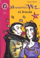 Couverture du livre « Mademoiselle wiz et dracula » de Blacker T aux éditions Le Livre De Poche Jeunesse