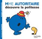 Couverture du livre « Soyez polie, Madame Autoritaire ! » de Roger Hargreaves aux éditions Hachette Jeunesse