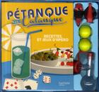 Couverture du livre « Pétanque et calanque ; recettes et jeux ; coffret » de  aux éditions Hachette Pratique