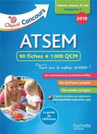 Couverture du livre « Objectif concours : ATSEM ; 90 fiches + 1000 QCM (édition 2019) » de Lefebvre/Blanchard aux éditions Hachette Education