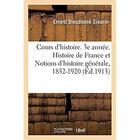 Couverture du livre « Cours d'histoire. 3e année. Histoire de France et Notions d'histoire générale, 1852-1920 : 11e édition » de Sieurin E D. aux éditions Hachette Bnf