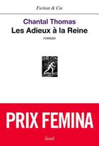 Couverture du livre « Les adieux à la reine » de Chantal Thomas aux éditions Seuil