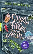 Couverture du livre « Quatre filles et un jean Tome 3 : le troisième été » de Ann Brashares aux éditions Gallimard-jeunesse