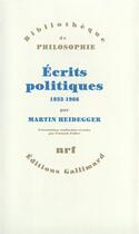 Couverture du livre « Écrits politiques : (1933-1966) » de Martin Heidegger aux éditions Gallimard