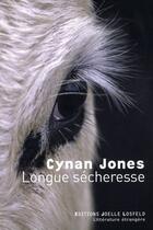 Couverture du livre « Longue sécheresse » de Cynan Jones aux éditions Joelle Losfeld