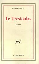 Couverture du livre « Le trestoulas » de Henri Bosco aux éditions Gallimard (patrimoine Numerise)