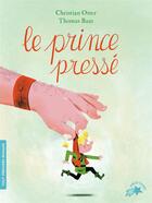 Couverture du livre « Le prince pressé » de Christian Oster et Thomas Baas aux éditions Gallimard-jeunesse