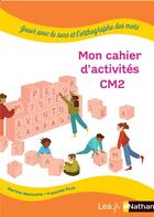 Couverture du livre « Jouer avec le sens et l'orthographe des mots - cahier eleve - cm2 - pack 5ex » de Descouens/Picot aux éditions Nathan