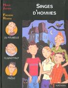 Couverture du livre « Singes D'Hommes » de Herve Jaouen et Frederic Rebena aux éditions Nathan