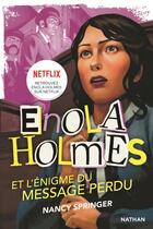 Couverture du livre « Les enquêtes d'Enola Holmes Tome 5 : l'énigme du message perdu » de Nancy Springer aux éditions Nathan