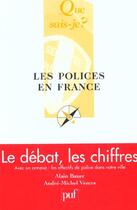 Couverture du livre « Les polices de France (2e édition) » de Alain Bauer et Andre-Michel Ventre aux éditions Que Sais-je ?