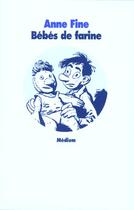 Couverture du livre « Bebes de farine (les) » de Fine Anne / Kugler D aux éditions Ecole Des Loisirs