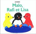 Couverture du livre « Malo, Rafi et Lisa » de Kimiko aux éditions Ecole Des Loisirs