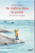 Couverture du livre « Un caillou dans la poche » de Marie Chartres et Jean-Luc Englebert aux éditions Ecole Des Loisirs