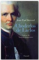 Couverture du livre « Choderlos de Laclos » de Jean-Paul Bertaud aux éditions Fayard