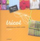 Couverture du livre « Tricot creations pour toute l'annee » de Nancy Waille aux éditions Mango