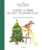 Couverture du livre « Eugène Le Renne en veut toujours plus ! » de Thierry Manes et Louison Neilman aux éditions Fleurus